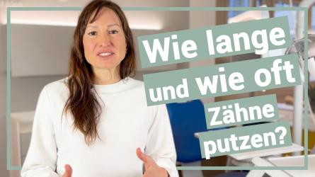 Zähne putzen: wie lange und wie oft?